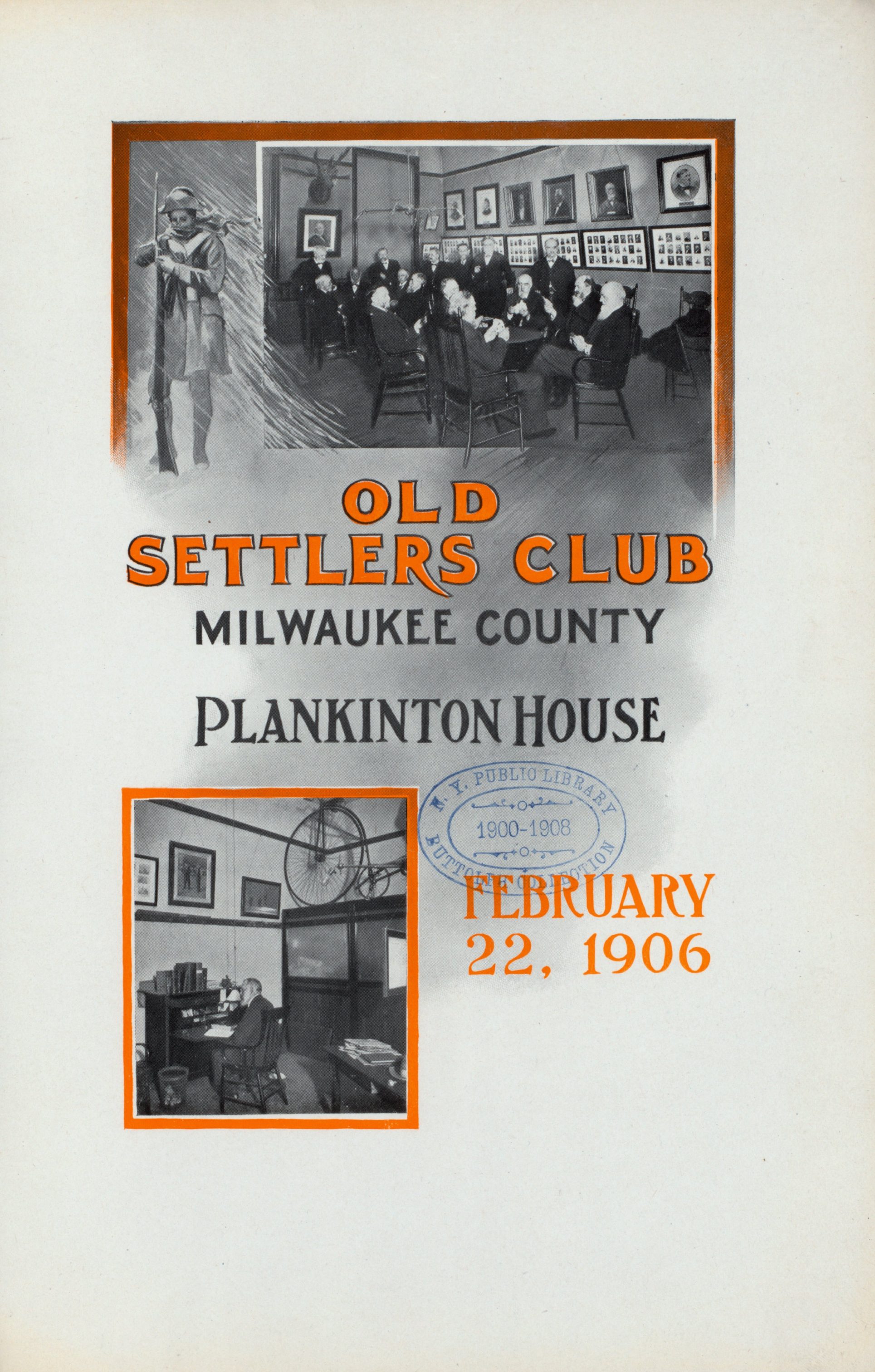 This is the front cover of a program for a dinner held by the Old Settlers' Club at the Plankinton House in 1906. The program contains a list of members, toasts, and even the menu of that evening. 