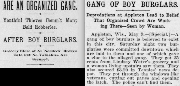 Two newspaper clippings appear side by side. One on the left is titled "Are An Organized Gang." The right reads "Gang of Boy Burglars" with the subheading "Depredation of Appleton Lead to Belief That Organized Crowd Are Working There--Seen by Woman."