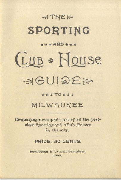Published in 1889, The Sporting and Club House Guide to Milwaukee provided descriptions and locations of houses of prostitution throughout the city. See the next image for an example. 